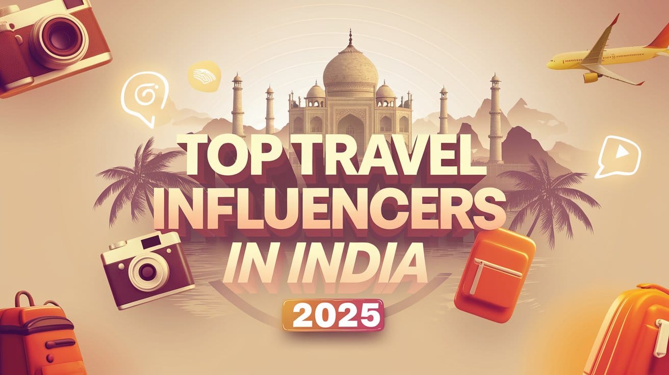 Top Travel Influencers in India 2025